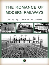 The Romance of Modern Railways - Thomas W. Corbin