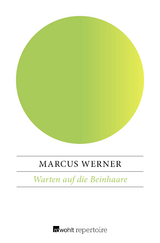 Warten auf die Beinhaare - Marcus Werner