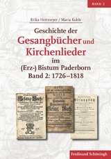 Geschichte der Gesangbücher und Kirchenlieder im (Erz-)Bistum Paderborn - Erika Heitmeyer, Maria Kohle