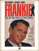 FRANKIE - The Life and Loves of Frank Sinatra - Don Dwiggins