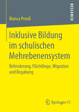 Inklusive Bildung im schulischen Mehrebenensystem - Bianca Preuß