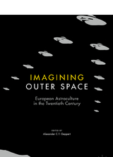 Imagining Outer Space - Geppert, Alexander C.T.