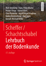 Scheffer/Schachtschabel Lehrbuch der Bodenkunde - Amelung, Wulf; Blume, Hans-Peter; Fleige, Heiner; Horn, Rainer; Kandeler, Ellen; Kögel-Knabner, Ingrid; Kretzschmar, Ruben; Stahr, Karl; Wilke, Berndt-Michael; Scheffer, Fritz; Schachtschabel, Paul