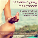 SEELENREINIGUNG MIT HYPNOSE - Dieter Eisfeld