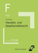 Fälle Handels- und Gesellschaftsrecht - Claudia Haack, Frank Müller