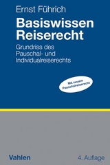 Basiswissen Reiserecht - Ernst Führich