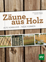 Zäune aus Holz - Milan, Wolfgang; Weber, Andrea