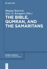 The Bible, Qumran, and the Samaritans - 