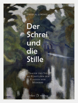 Der Schrei und die Stille - Ursula Lindau