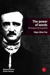 The power of words/Puissance de la parole - Edgar Allan Poe