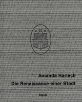 Die Renaissance einer Stadt - Amanda Harlech