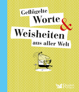 Geflügelte Worte & Weisheiten aus aller Welt