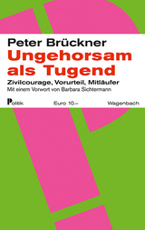 Ungehorsam als Tugend - Peter Brückner