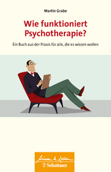 Wie funktioniert Psychotherapie? - Grabe, Martin
