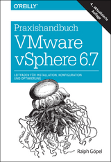 Praxishandbuch VMware vSphere 6.7 - Göpel, Ralph