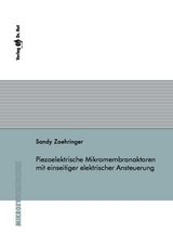 Piezoelektrische Mikromembranaktoren mit einseitiger elektrischer Ansteuerung - Sandy Zähringer