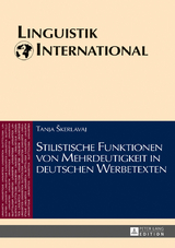 Stilistische Funktionen von Mehrdeutigkeit in deutschen Werbetexten - Tanja Škerlavaj