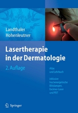 Lasertherapie in der Dermatologie - Michael Landthaler, Ulrich Hohenleutner