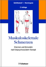 Muskuloskelettale Schmerzen - Schiltenwolf, Marcus; Henningsen, Peter