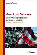 Gewalt und Gehorsam - Ploeger, Andreas