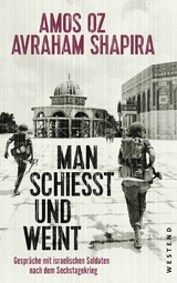 Man schießt und weint - Amos Oz, Avraham Shapira