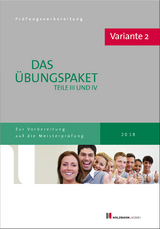 Übungssätze für Teil III u. IV der Meisterprüfung mit Lösungsvorschlägen - Bundle: Variante 2 - Dr. Lothar Semper, Bernhard Gress