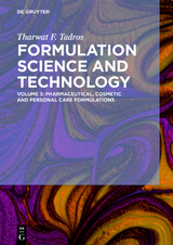 Tharwat F. Tadros: Formulation Science and Technology / Pharmaceutical, Cosmetic and Personal Care Formulations - Tharwat F. Tadros