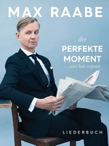 Max Raabe: Der perfekte Moment ... wird heut verpennt - 