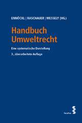 Handbuch Umweltrecht - Ennöckl, Daniel; Raschauer, Nicolas; Wessely, Wolfgang