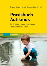 Praxisbuch Autismus - Rollett, Brigitte; Kastner-Koller, Ursula