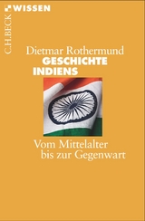 Geschichte Indiens - Rothermund, Dietmar