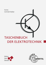 Taschenbuch der Elektrotechnik - Kories, Ralf Rüdiger; Schmidt-Walter, Heinz
