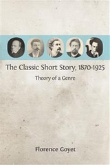 The Classic Short Story, 1870-1925 - Yvonne Freccero (Translator), Florence Goyet