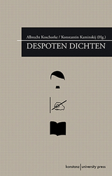 Despoten dichten - Kaminskij, Konstantin; Koschorke, Albrecht