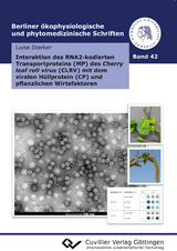 Interaktion des RNA2-kodierten Transportproteins (MP) des Cherry leaf roll virus (CLRV) mit dem viralen Hüllprotein (CP) und pflanzlichen Wirtsfaktoren - Luise Dierker