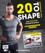 20 to Shape – Bodyweight only: Fit ohne Geräte - Ralf Ohrmann