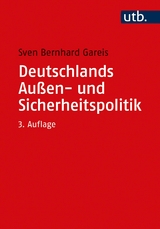 Deutschlands Außen- und Sicherheitspolitik - Sven Bernhard Gareis