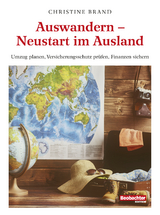 Auswandern – Neustart im Ausland - Christine Brand