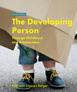 The Developing Person Through Childhood and Adolescence - Berger, Kathleen Stassen