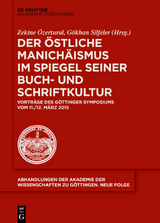 Der östliche Manichäismus im Spiegel seiner Buch- und Schriftkultur - 