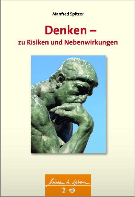 Denken - zu Risiken und Nebenwirkungen - Manfred Spitzer