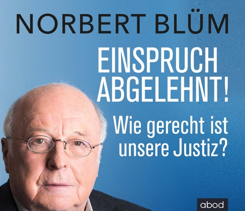 Einspruch abgelehnt! - Norbert Blüm