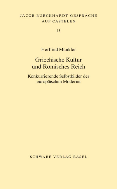 Griechische Kultur und Römisches Reich - Herfried Münkler