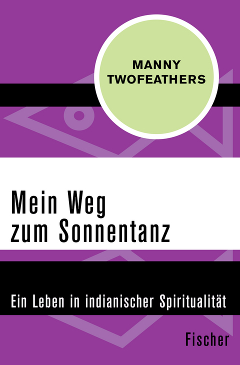 Mein Weg zum Sonnentanz - Manny Twofeathers