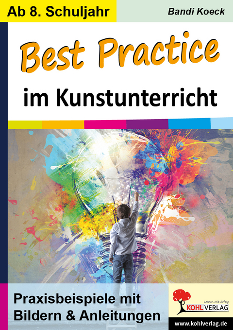 Best Practice im Kunstunterricht - Bandi Koeck