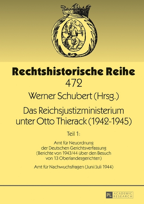 Das Reichsjustizministerium unter Otto Thierack (1942–1945) - 