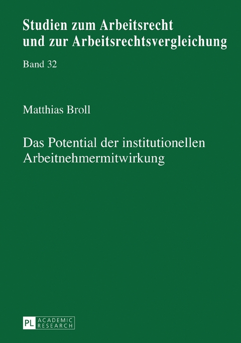 Das Potential der institutionellen Arbeitnehmermitwirkung - Matthias Broll