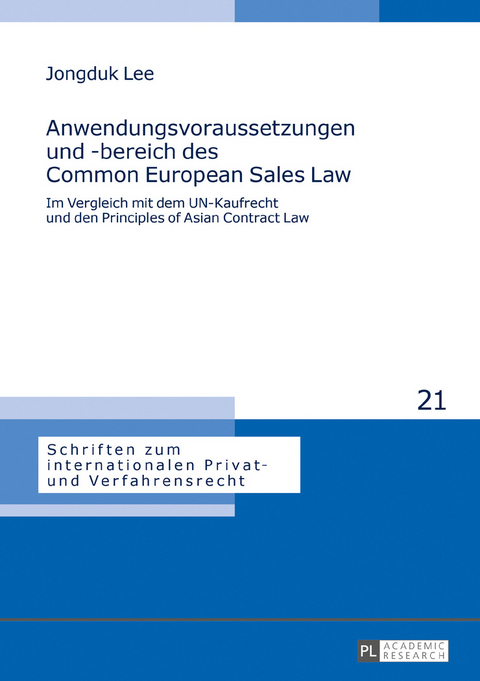 Anwendungsvoraussetzungen und -bereich des Common European Sales Law - Jongduk Lee