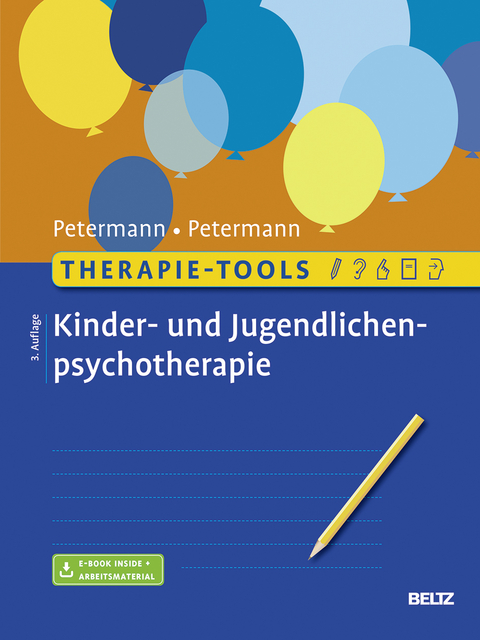 Therapie-Tools Kinder- und Jugendlichenpsychotherapie - Ulrike Petermann, Franz Petermann