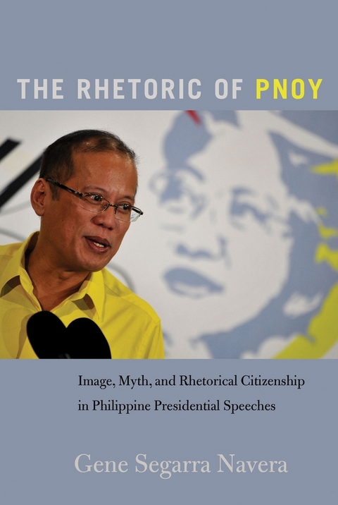 The Rhetoric of PNoy - Gene Segarra Navera